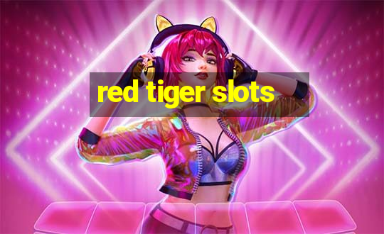 red tiger slots