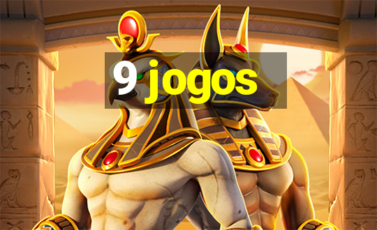 9 jogos