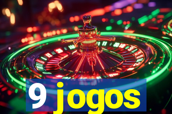 9 jogos