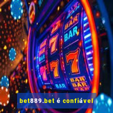 bet889.bet é confiável