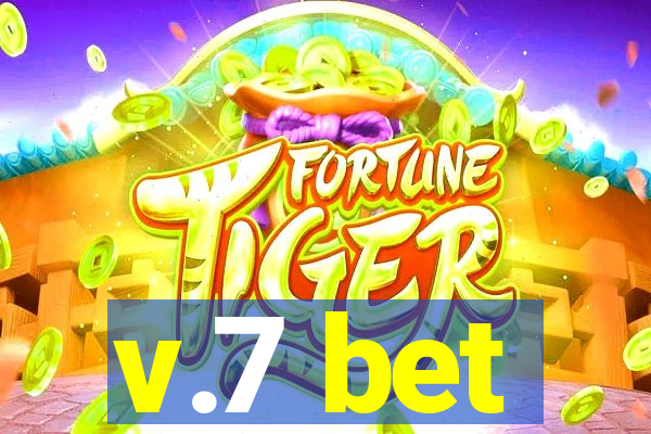 v.7 bet