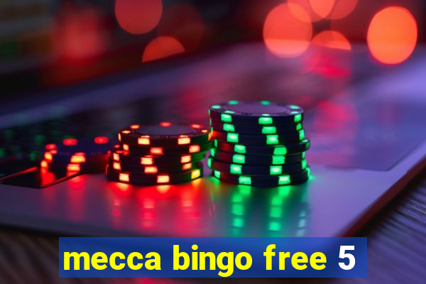 mecca bingo free 5