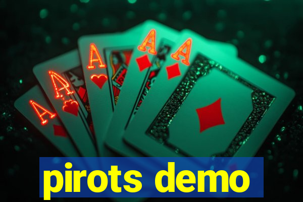 pirots demo