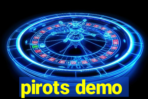 pirots demo