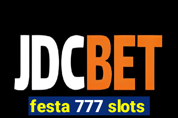 festa 777 slots