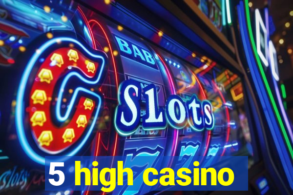 5 high casino