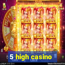 5 high casino