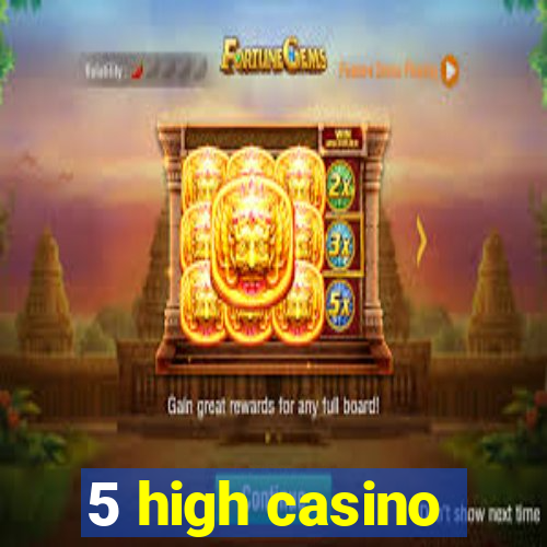 5 high casino