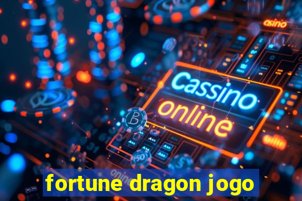 fortune dragon jogo