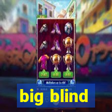 big blind