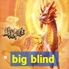 big blind