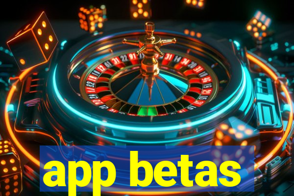 app betas