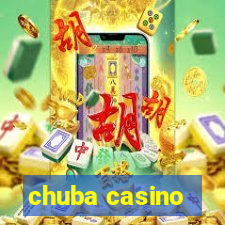 chuba casino