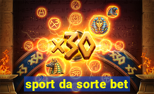 sport da sorte bet