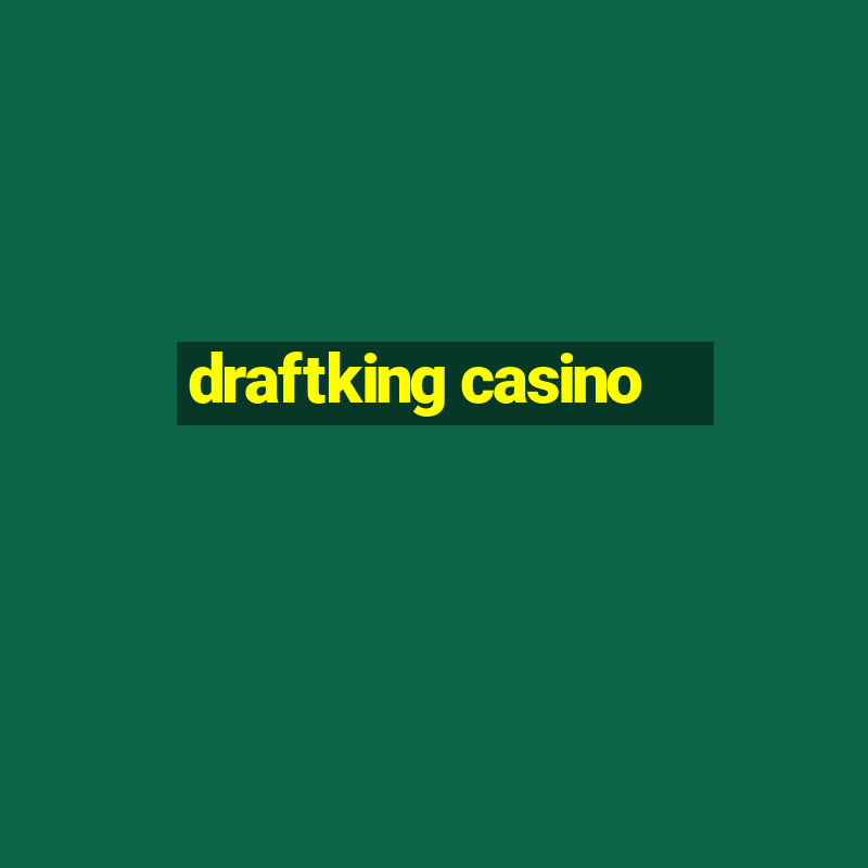 draftking casino