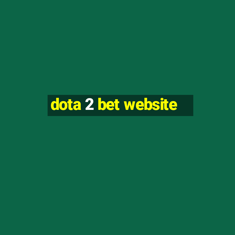 dota 2 bet website