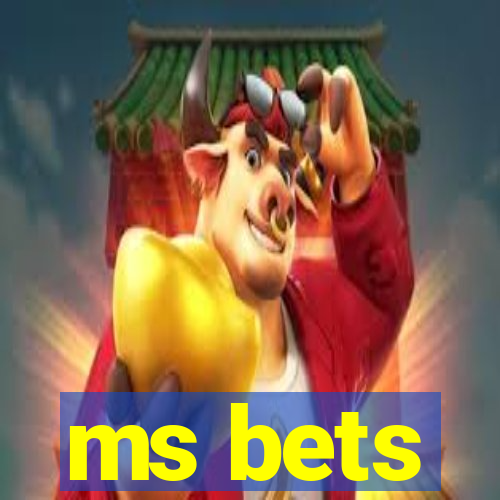 ms bets