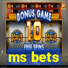 ms bets