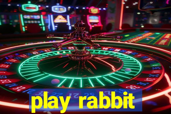 play rabbit