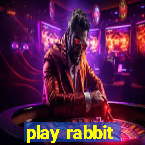 play rabbit