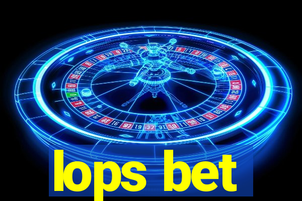 lops bet