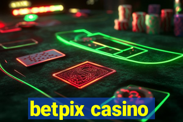 betpix casino