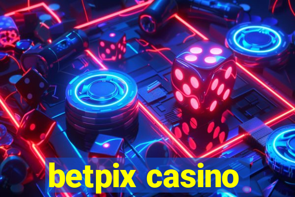 betpix casino