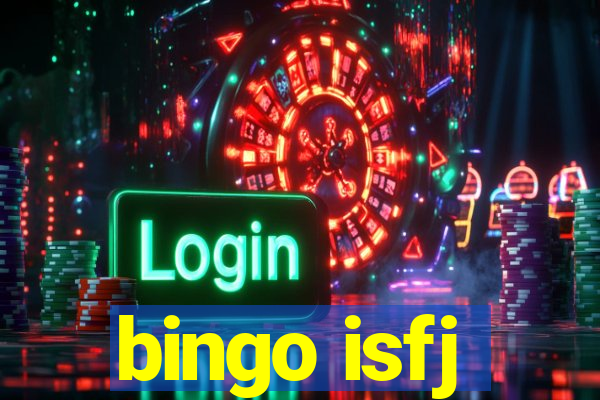 bingo isfj