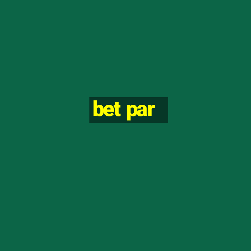 bet par