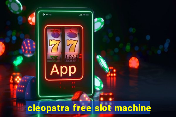 cleopatra free slot machine