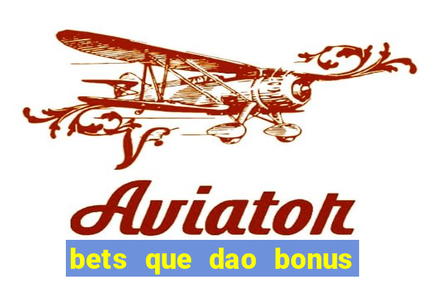 bets que dao bonus no cadastro sem deposito