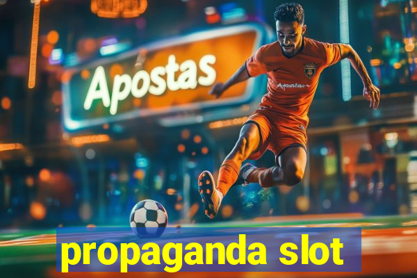 propaganda slot