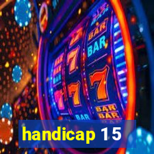 handicap 1 5