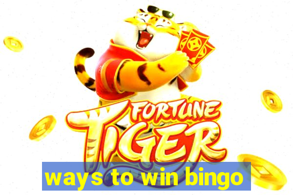 ways to win bingo