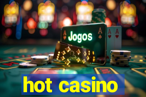 hot casino