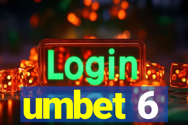 umbet 6