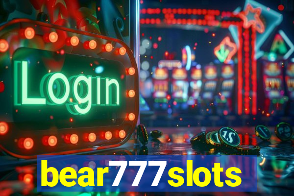 bear777slots