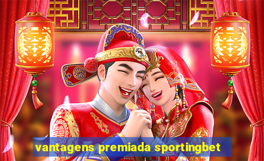 vantagens premiada sportingbet