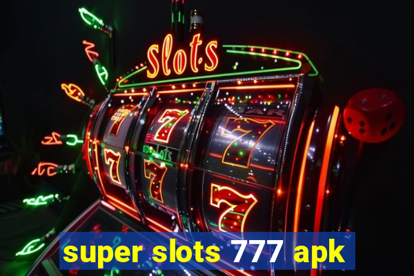 super slots 777 apk