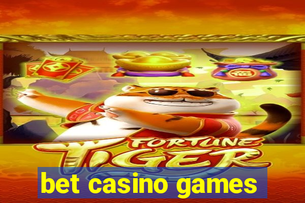 bet casino games