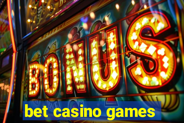 bet casino games