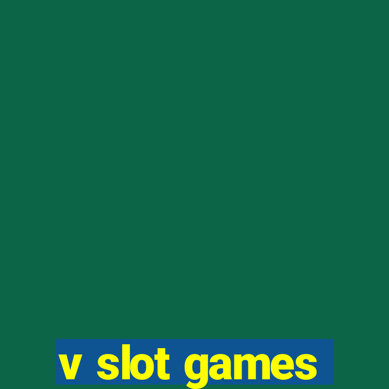 v slot games