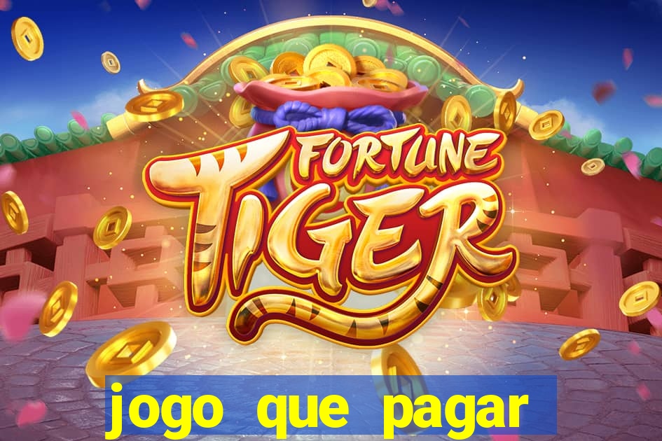 jogo que pagar dinheiro de verdade