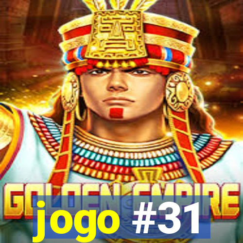 jogo #31