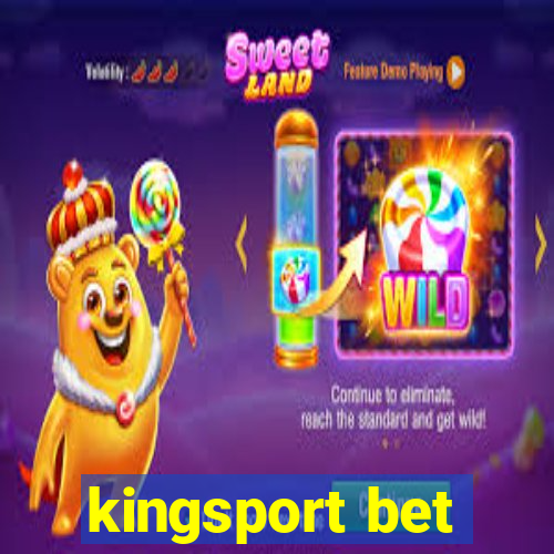 kingsport bet