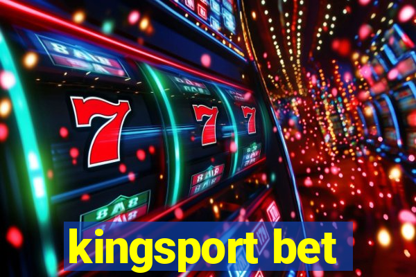 kingsport bet