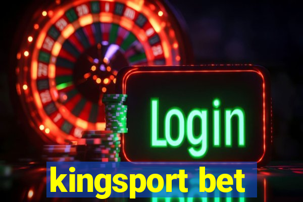 kingsport bet