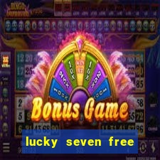 lucky seven free casino slots