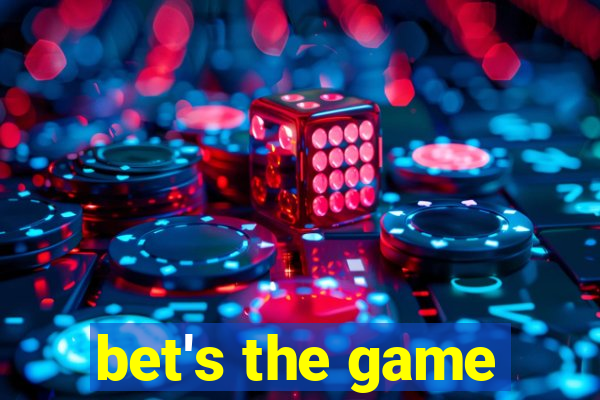 bet's the game