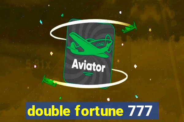 double fortune 777